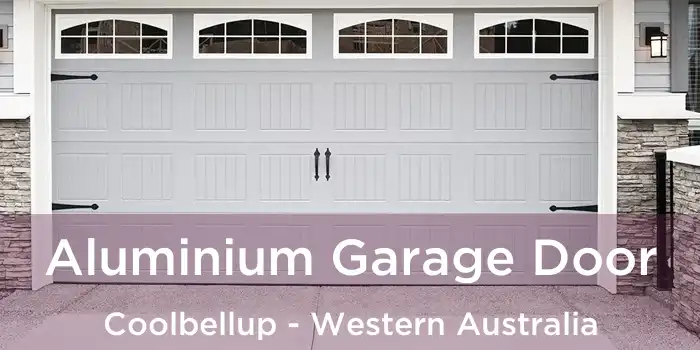 Aluminium Garage Door Coolbellup - Western Australia