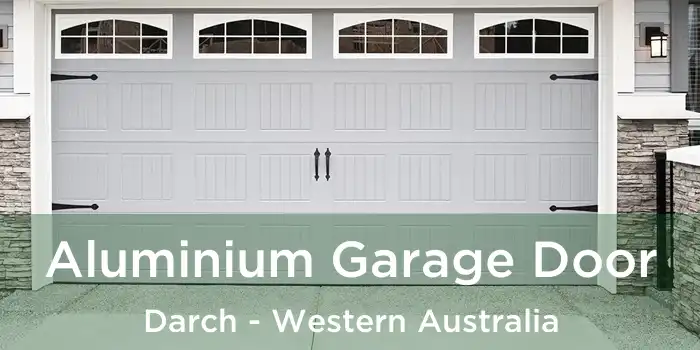 Aluminium Garage Door Darch - Western Australia