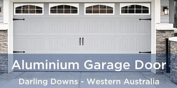 Aluminium Garage Door Darling Downs - Western Australia
