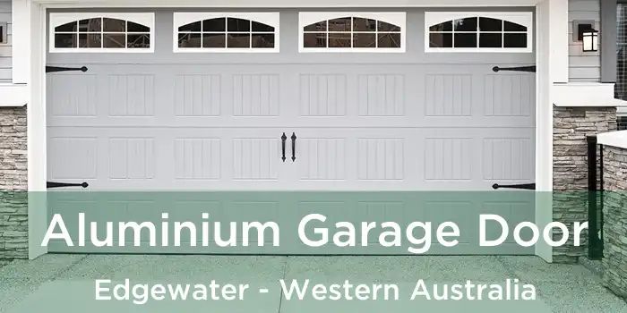 Aluminium Garage Door Edgewater - Western Australia