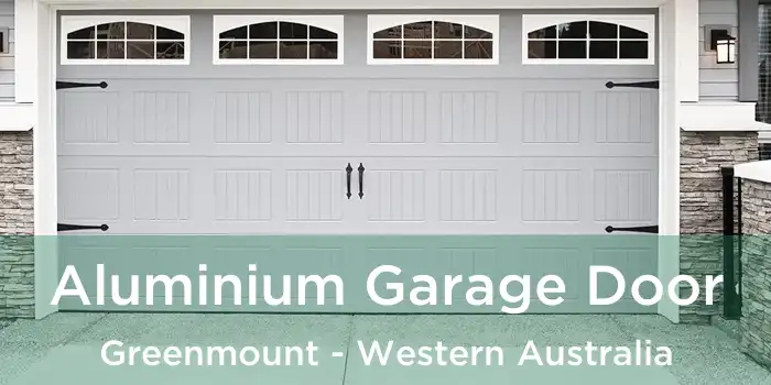 Aluminium Garage Door Greenmount - Western Australia