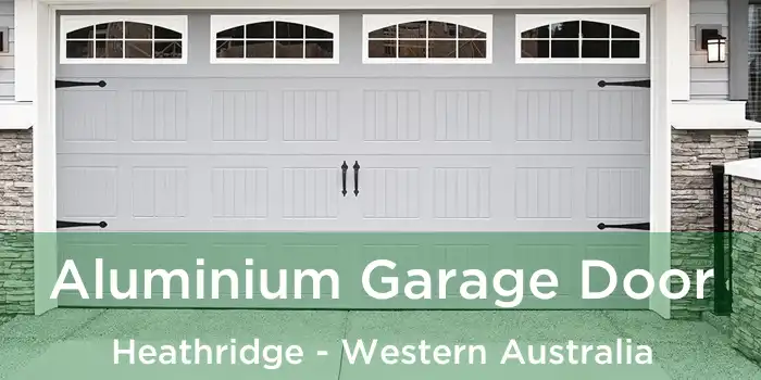 Aluminium Garage Door Heathridge - Western Australia