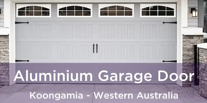 Aluminium Garage Door Koongamia - Western Australia