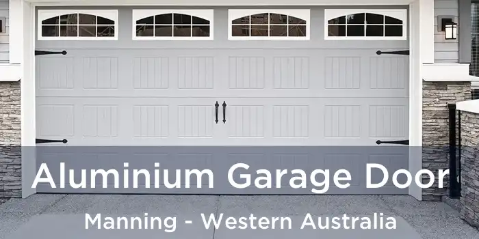 Aluminium Garage Door Manning - Western Australia