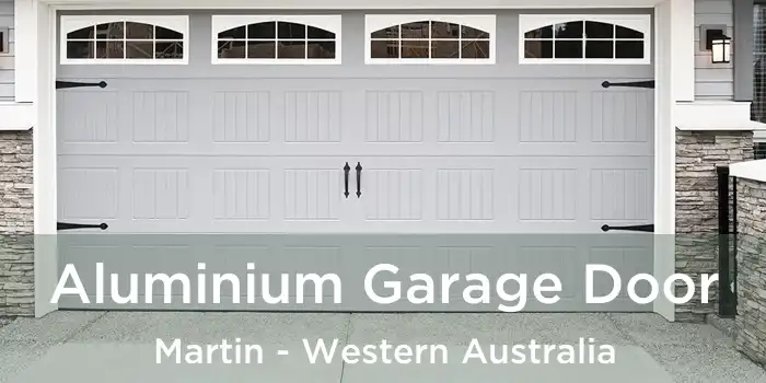 Aluminium Garage Door Martin - Western Australia
