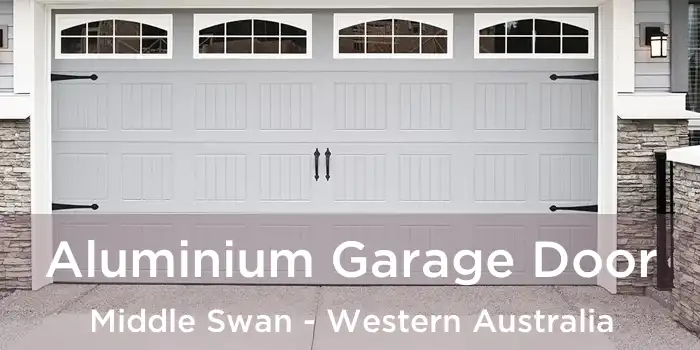 Aluminium Garage Door Middle Swan - Western Australia
