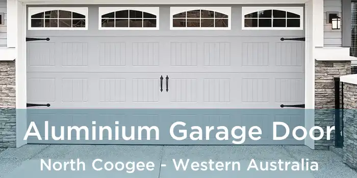 Aluminium Garage Door North Coogee - Western Australia