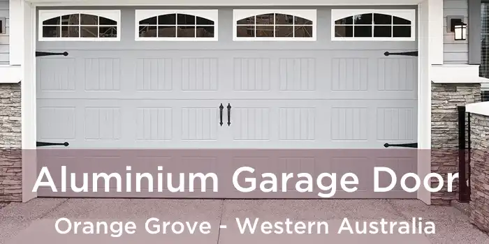 Aluminium Garage Door Orange Grove - Western Australia