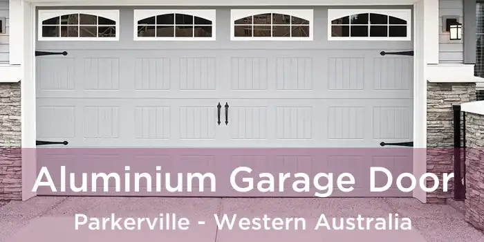 Aluminium Garage Door Parkerville - Western Australia