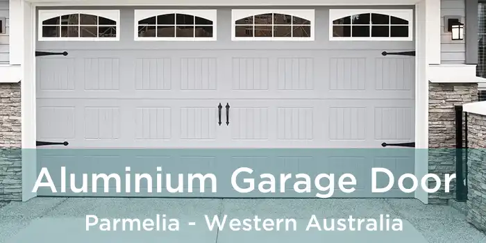 Aluminium Garage Door Parmelia - Western Australia