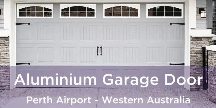 Aluminium Garage Door Perth Airport - Western Australia