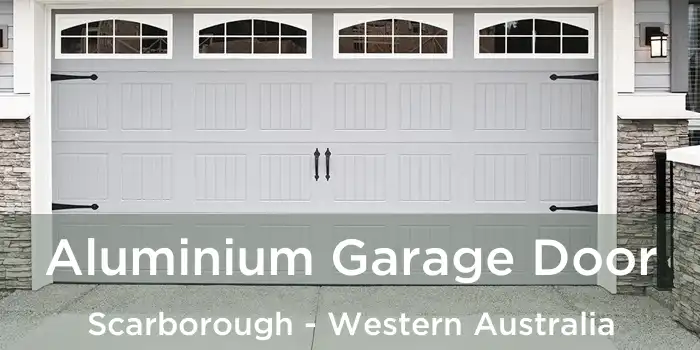 Aluminium Garage Door Scarborough - Western Australia