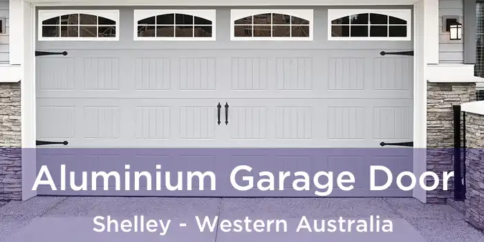 Aluminium Garage Door Shelley - Western Australia