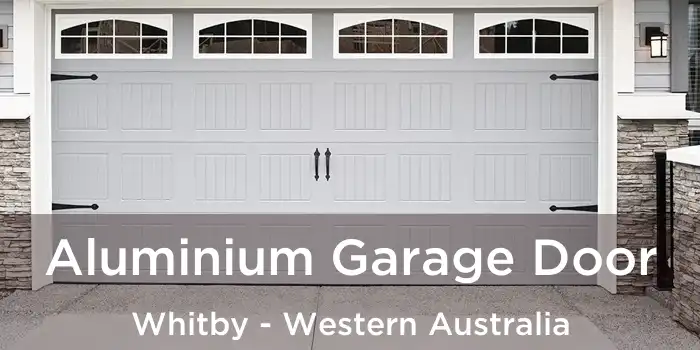 Aluminium Garage Door Whitby - Western Australia
