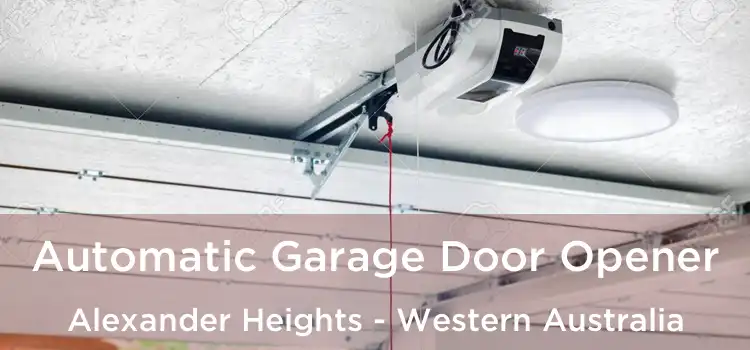 Automatic Garage Door Opener Alexander Heights - Western Australia