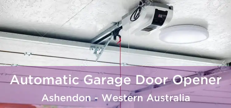 Automatic Garage Door Opener Ashendon - Western Australia