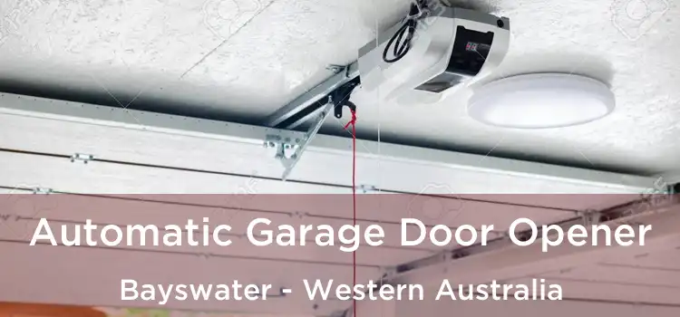 Automatic Garage Door Opener Bayswater - Western Australia