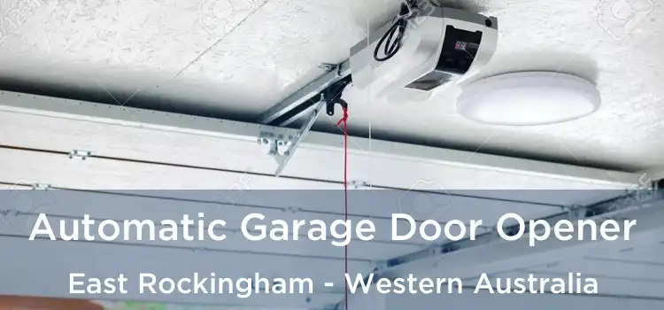 Automatic Garage Door Opener East Rockingham - Western Australia