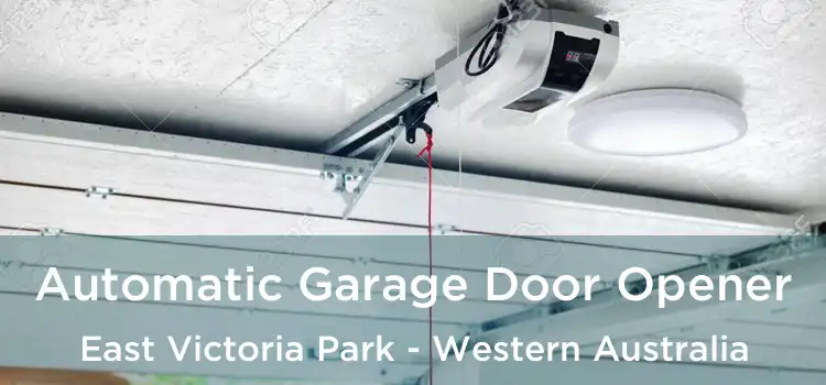 Automatic Garage Door Opener East Victoria Park - Western Australia