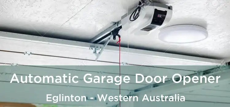 Automatic Garage Door Opener Eglinton - Western Australia