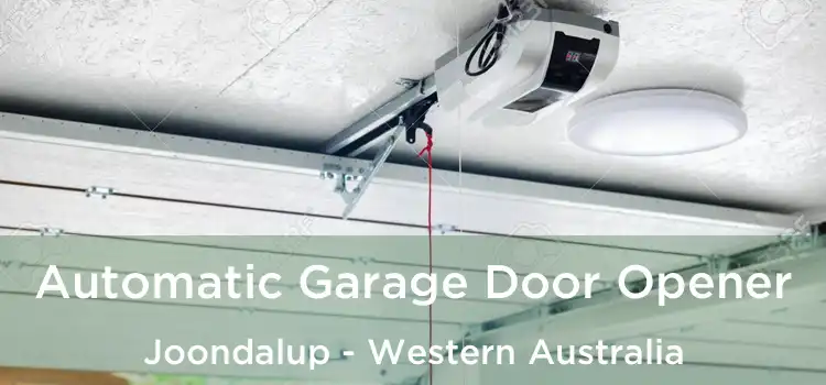 Automatic Garage Door Opener Joondalup - Western Australia