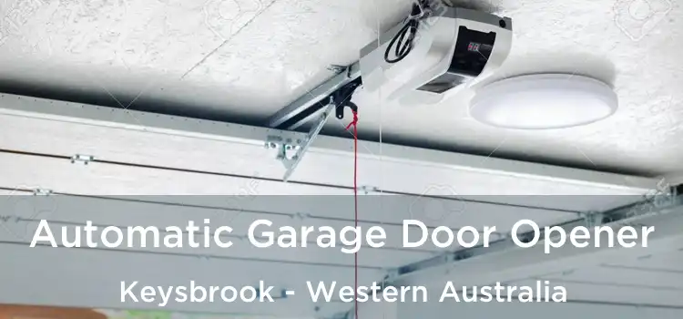 Automatic Garage Door Opener Keysbrook - Western Australia