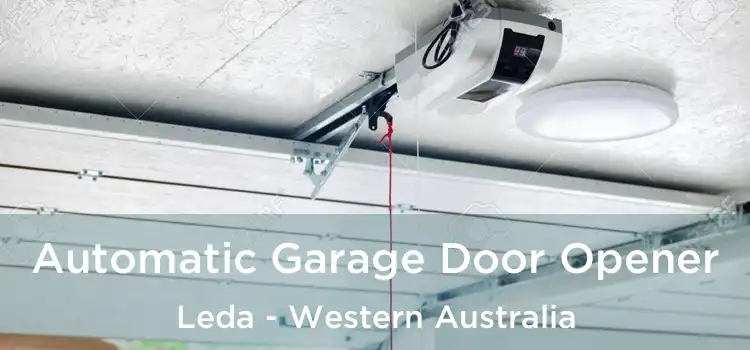 Automatic Garage Door Opener Leda - Western Australia