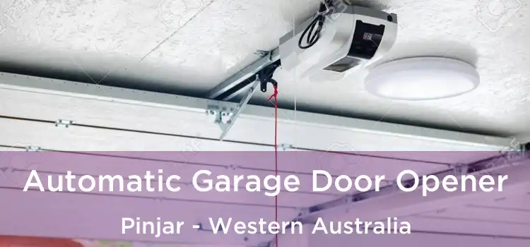 Automatic Garage Door Opener Pinjar - Western Australia