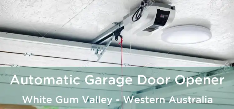 Automatic Garage Door Opener White Gum Valley - Western Australia