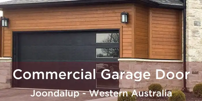 Commercial Garage Door Joondalup - Western Australia