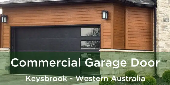 Commercial Garage Door Keysbrook - Western Australia