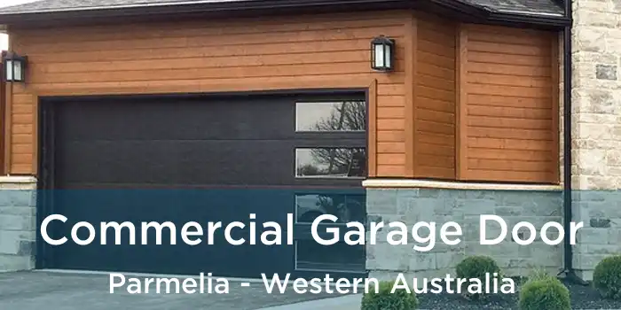 Commercial Garage Door Parmelia - Western Australia