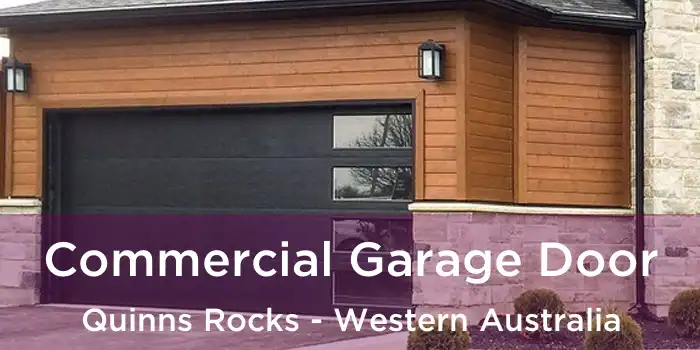 Commercial Garage Door Quinns Rocks - Western Australia