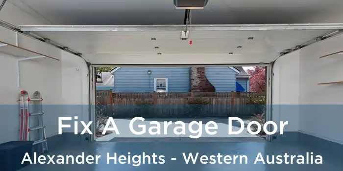 Fix A Garage Door Alexander Heights - Western Australia