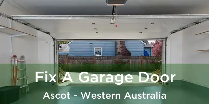 Fix A Garage Door Ascot - Western Australia
