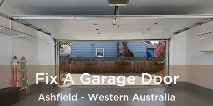 Fix A Garage Door Ashfield - Western Australia