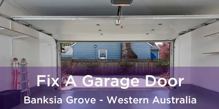 Fix A Garage Door Banksia Grove - Western Australia