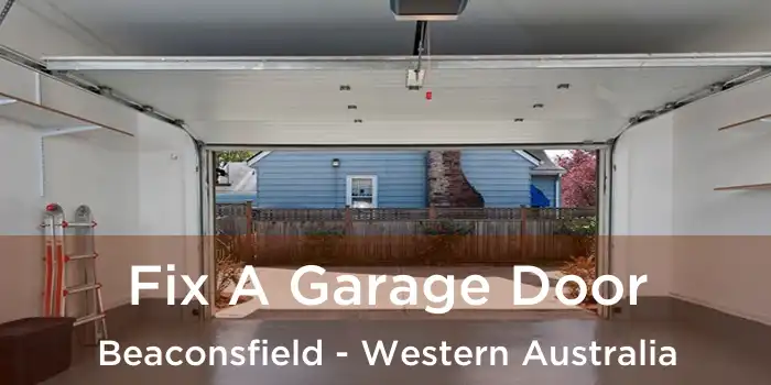 Fix A Garage Door Beaconsfield - Western Australia