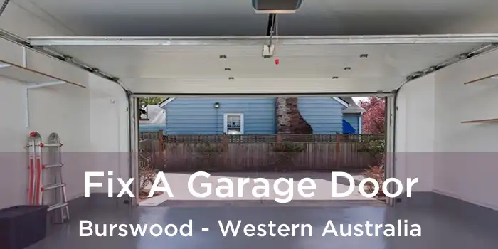 Fix A Garage Door Burswood - Western Australia