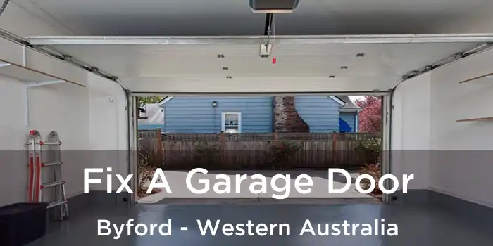 Fix A Garage Door Byford - Western Australia
