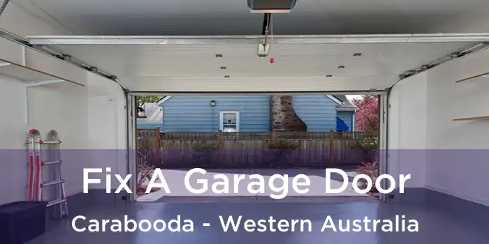 Fix A Garage Door Carabooda - Western Australia