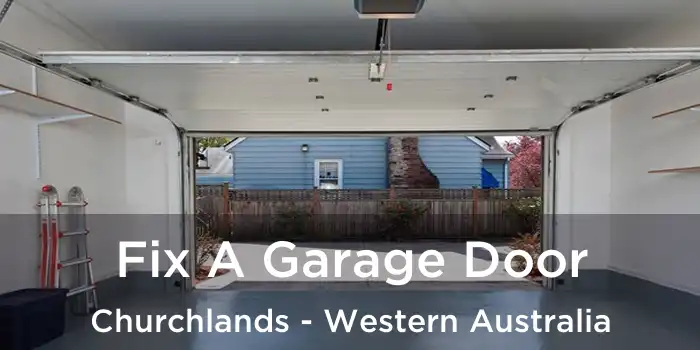 Fix A Garage Door Churchlands - Western Australia