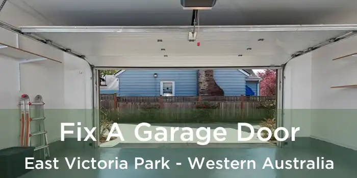 Fix A Garage Door East Victoria Park - Western Australia