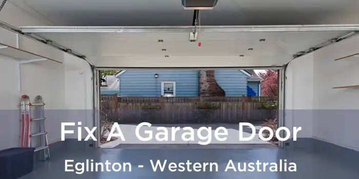 Fix A Garage Door Eglinton - Western Australia
