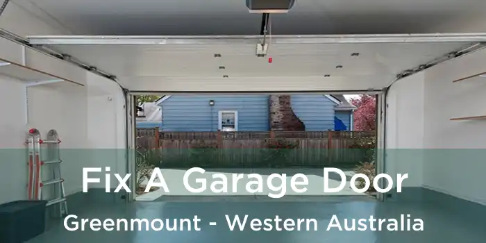Fix A Garage Door Greenmount - Western Australia