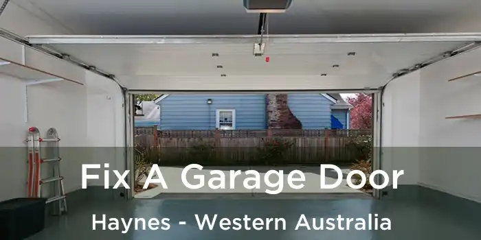 Fix A Garage Door Haynes - Western Australia