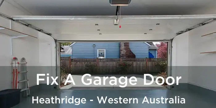 Fix A Garage Door Heathridge - Western Australia