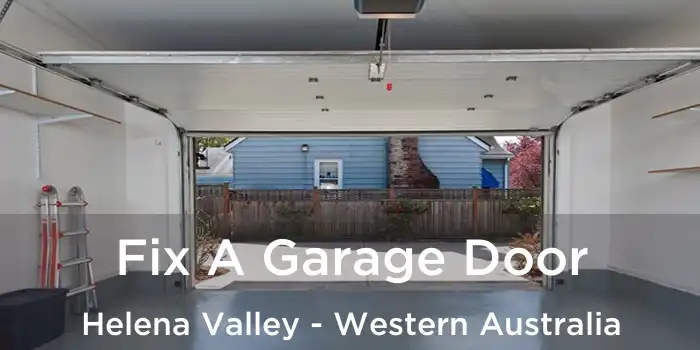 Fix A Garage Door Helena Valley - Western Australia