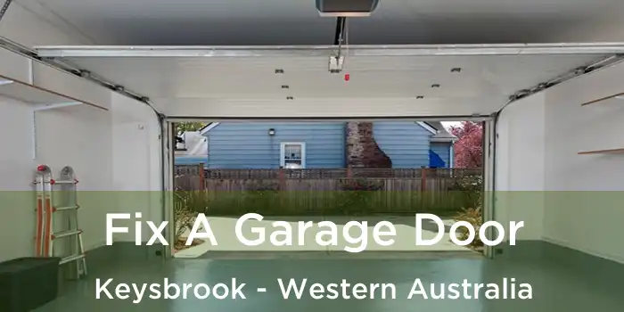 Fix A Garage Door Keysbrook - Western Australia