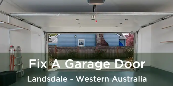 Fix A Garage Door Landsdale - Western Australia